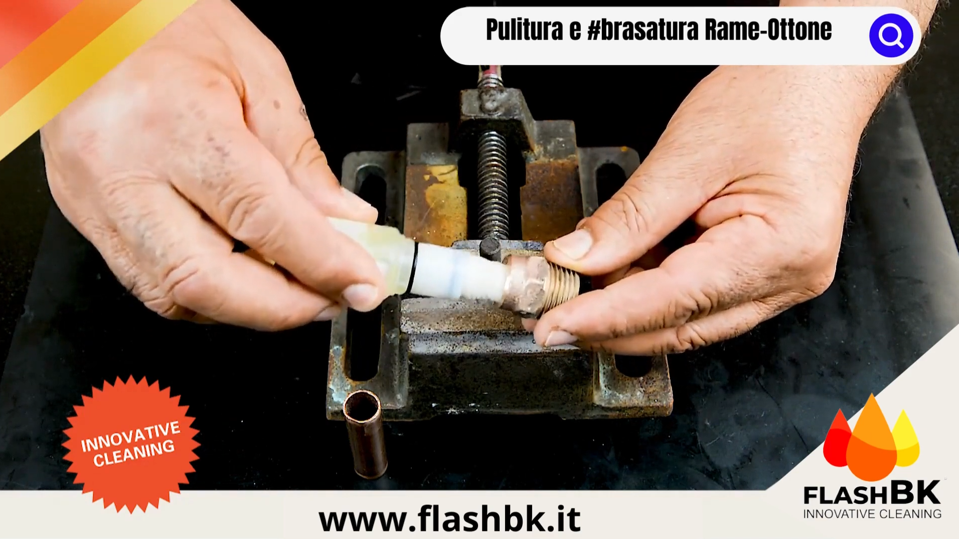 Pulizia e Brasatura Rame/Ottone METODO FLASHBKNF