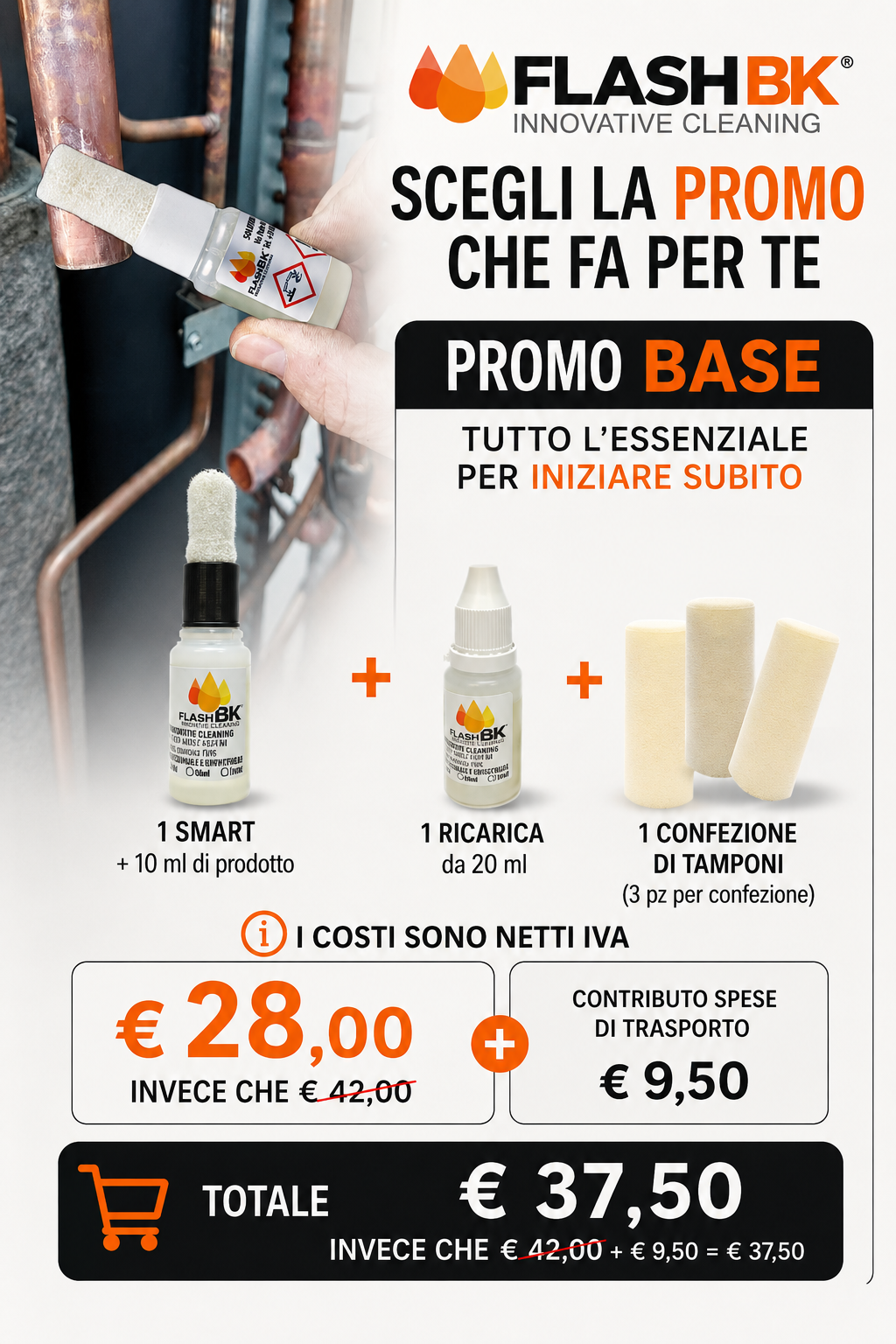 PROMO BASE Tutto l'essenziale per iniziare subito.